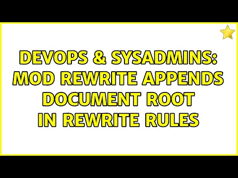 DevOps & SysAdmins: Mod Rewrite appends Document root in rewrite rules (3 Solutions!!)