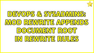 DevOps & SysAdmins: Mod Rewrite appends Document root in rewrite rules (3 Solutions!!) Net Worth