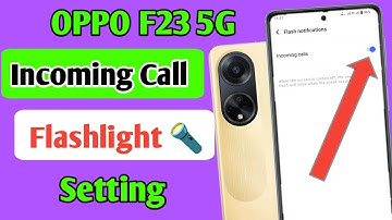 How to on incoming call flashlight setting oppo f23 5g/Oppo f23 5g incoming call flashlight setting