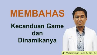 Kata Dokter - dr. Muhammad John A, Sp. KJ - Game Addiction dan Dinamikanya screenshot 4