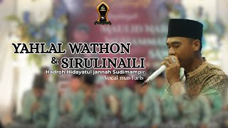 YAHLAL WATHON & SIRULINAILI | vocal MAS FARIS | HADROH HIDAYATUL JANNAH SUDIMAMPIR |