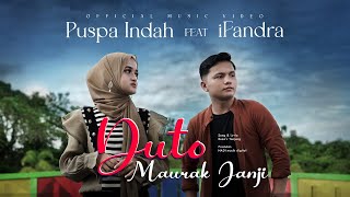 Puspa Indah Ft. iFandra - Duto Maurak Janji