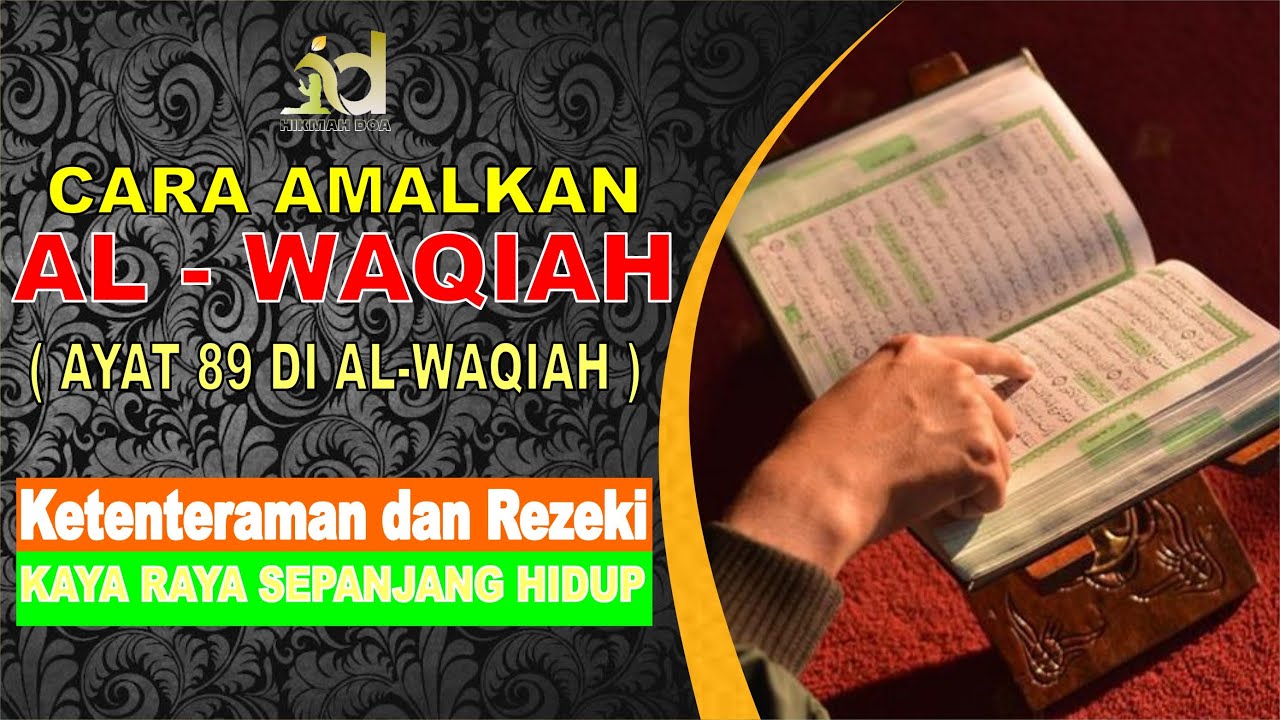 CARA MENGAMALKAN SURAT AL WAQIAH (Ayat 89 Surat Al Waqiah ) Rezeki