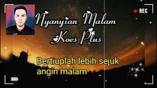 NYANYIAN MALAM ( KOES PLUS )