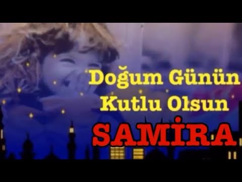 İYİ Kİ DOĞDUN SAMİRA 3. KOMİK DOĞUM GÜNÜ MESAJI 🎂 *ABİDİN KUKLA*