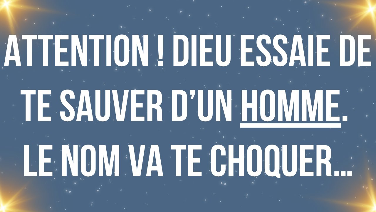 Attention ! Dieu essaie de te sauver d’un homme. Le nom va te choquer…