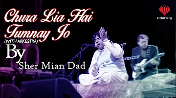 Chra Lia Hai Tumnay jo With Orchestra - Sher Miandad Khan