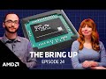 The Bring Up: AMD and Xilinx