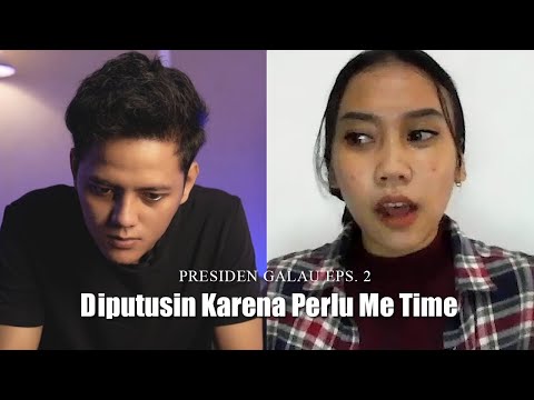 Presiden Galau - Cerita Alya Di Gaslighting (Eps. 2)