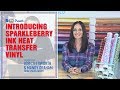 Introducing SparkleBerry Ink Heat Transfer Vinyl