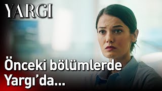 Yargı | Önceki Bölümlerde Yargı'da...