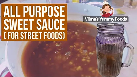 How to make ALL PURPOSE SWEET SAUCE for Street Foo...