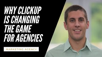 Why ClickUp Is Changing The Game For Agencies