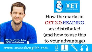 HOW THE MARKS IN OET 2.0 READING ARE DISTRIBUTED (AND HOW TO USE THIS TO YOUR ADVANTAGE)