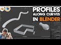 Extruding PROFILES ALONG PATHS in Blender!