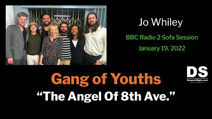 The Angel Of 8th Ave. - Gang of Youths - Sofa Session with Jo Whiley