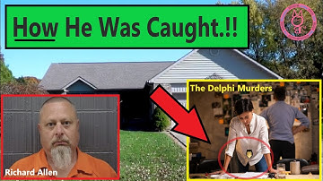NEW Details! How Richard Allen Was Caught! | Delphi Murders
