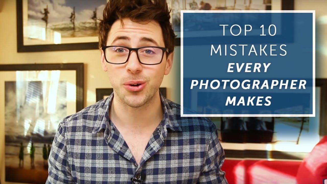 TOP 10 MISTAKES EVERY PHOTOGRAPHER MAKES - YouTube