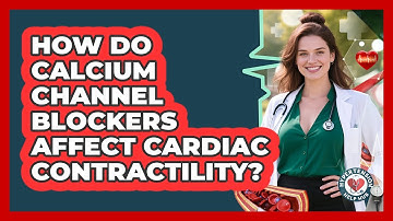 How Do Calcium Channel Blockers Affect Cardiac Contractility? - Hypertension Help Hub