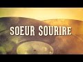 Capture de la vidéo Soeur Sourire, Vol. 1 « Chansons Françaises Des Années 60 » (Album Complet)