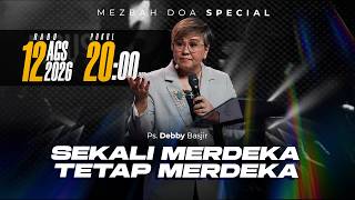 MEZBAH DOA SPECIAL RABU 12 AGS 2026 | pk 20.00 WIB - PS DEBBY BASJIR