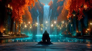 The Most Relaxing Sleep Music You