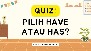 English Quiz - Practice Questions - Have or Has