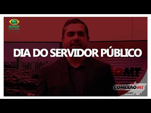 CONEXÃO MT - 28/10/2016 - DIA DO SERVIDOR PÚBLICO