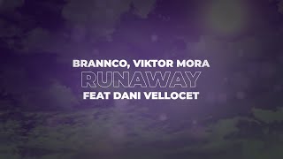 Brannco, Viktor Mora & Dani Vellocet - Runaway [Official Lyric Video - Sosumi Records]