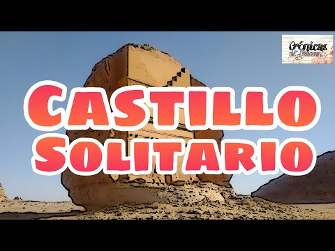 Vídeo: Qasr Al-Farid - Un Castillo Solitario En El Desierto: Quién Y Cómo Pudo Haber Tallado Este Milagro En La Roca - Vista Alternativa