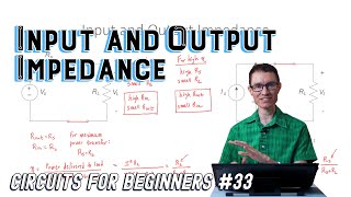 Input and Output Impedance (Circuits for Beginners #33)