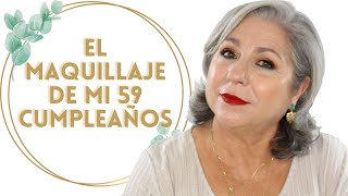 EL MAQUILLAJE DE MI 59 CUMPLEAÑOS // Makeupmasde40
