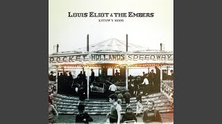 Video thumbnail of "Louis Eliot & The Embers - Bottle Rocket"