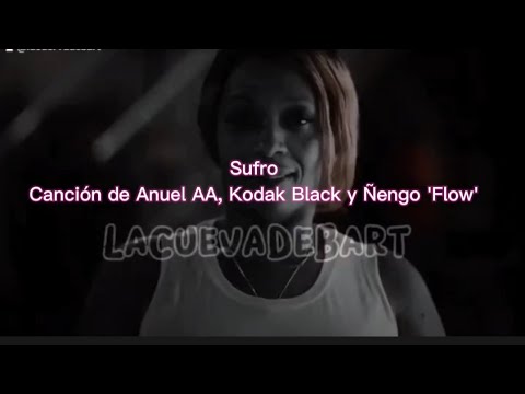[Sufro] Canción de Anuel AA, Kodak Black y Ñengo 'Flow'