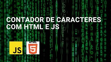Contador de Caracteres com HTML e JS