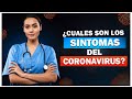 Síntomas y Signos del Coronavirus – ¿Cómo saber si tengo covid 19?