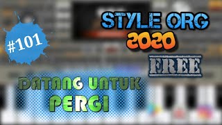 DATANG UNTUK PERGI - STYLE ORG 2020 GRATIS Sambil belajar keyboard di Android