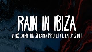 Felix Jaehn, The Stickmen Project - Rain In Ibiza (ft. Calum Scott) (Lyrics)