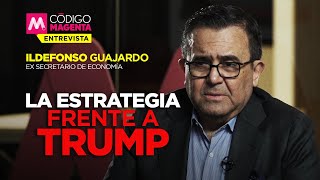 La estrategia frente a Trump | Entrevista con Ildefonso Guajardo