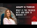 What is the trigger rate and how to manage it?