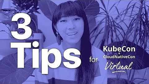 Karen Chu's tips for your first KubeCon + CloudNat...