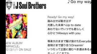 三代目 J SOUL BROTHERS from EXILE TRIBE / 【MIRACLE】M3.Go my way