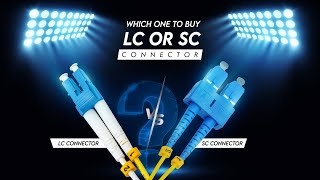 Difference Between LC and SC Connectors of Fiber Optic Cables | Where performance Matters