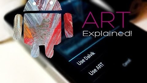 Android Kitkat ART Virtual Machine Explained!