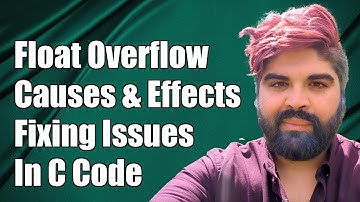Understanding Float Overflow in C: Causes, Effects, and Solutions