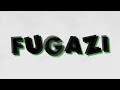 Fugazi  official audio  swaizy  cinemaddox