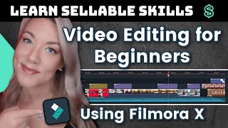 Video Editing for Beginners Tutorial Using Filmora X | How to Video Edit | Sellable Skills