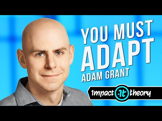 Legendary Psychologist Adam Grant on Why Leadership is All About Humility, Integrity and Adaptation