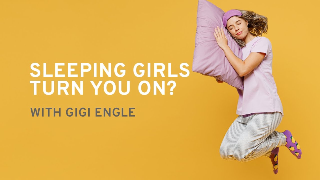 Do Sleeping Girls Turn You On? Sex Expert Advice - YouTube