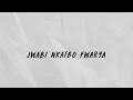 Jwabi Nketbo Fwer9a Lyrics 2025